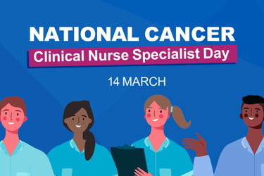 Friday 14th March is National Cancer Clinical Nurse Specialist Day.