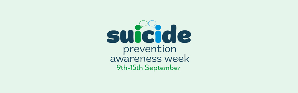 Suicide prevention week 2024 9 - 15 September 2024