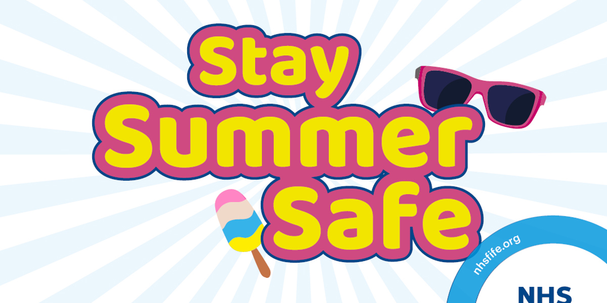 Stay Summer Safe | NHS Fife